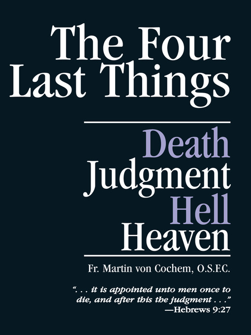 Title details for The Four Last Things by Rev. Fr. Martin Von Cochem - Available